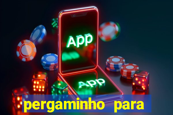 pergaminho para escrever dentro